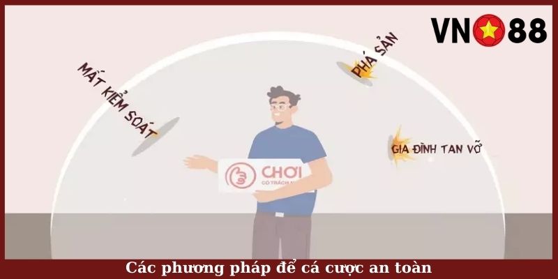 Các phương pháp để cá cược an toàn