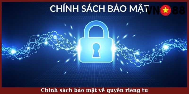 Chính sách bảo mật về quyền riêng tư