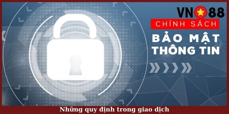 Những quy định trong giao dịch