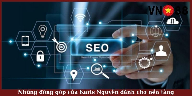 Những đóng góp của Karis Nguyễn dành cho nền tảng